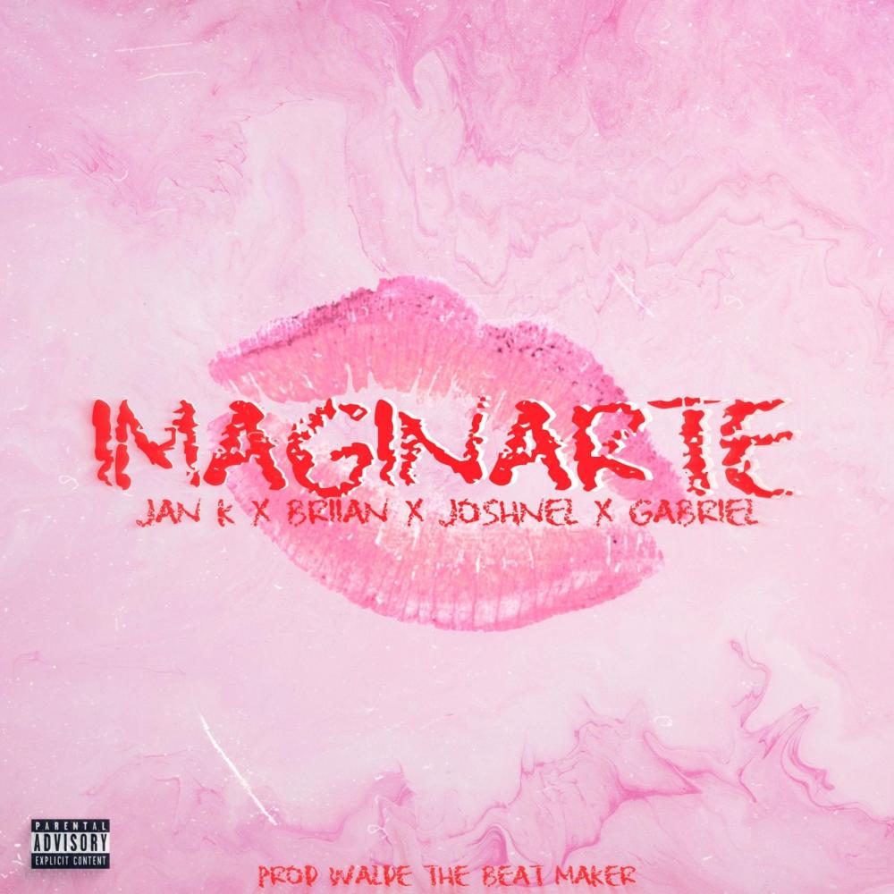 Imaginarte (feat. Briian, Joshnel & Gvbriel) (Explicit)