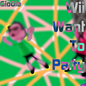 Wii Want To Party (feat. DJ GioGio) dari DJ GioGio