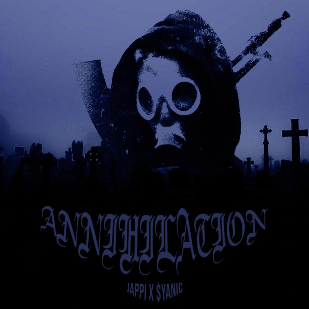 ANNIHILATION (feat. $yANIC) (Explicit)