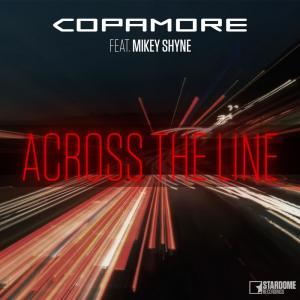 ดาวน์โหลดและฟังเพลง Across the Line (Out on the Street Mix) พร้อมเนื้อเพลงจาก Copamore
