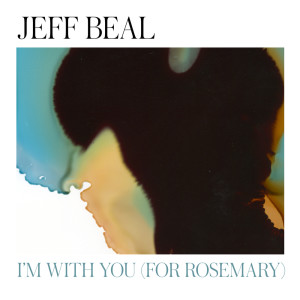 Jeff Beal的專輯I'm With You (for Rosemary)
