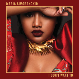 Maria Simorangkir的專輯I Don't Want To