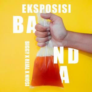 收听Biggy的Eksposisi Banda (feat. Rijal Habibi)歌词歌曲