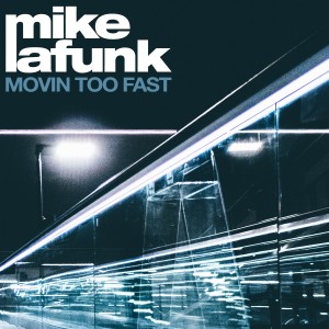 Listen to Movin' Too Fast song with lyrics from Mike La Funk