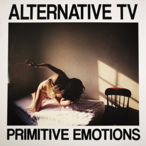Alternative TV的專輯Primitive Emotions