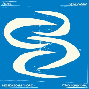 Àbáse的專輯Menidaso (D'Monk Rework)