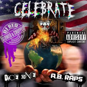 CELEBRATE (feat. A.B. Raps & DJ Red) [Slowed & Chopped] (Explicit)