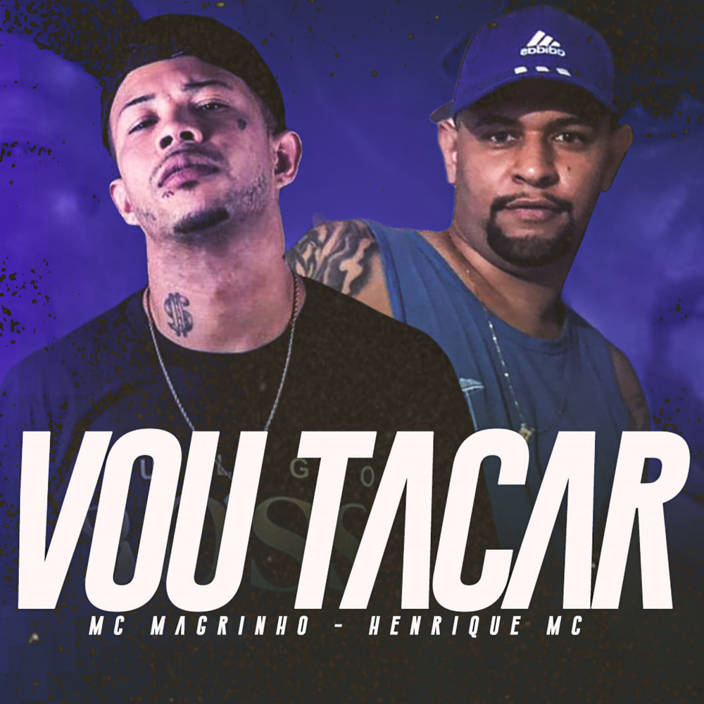 Vou Tacar (feat. Mc Magrinho) (Explicit)
