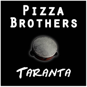 อัลบัม Taranta ศิลปิน Pizza Brothers
