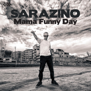 Sarazino的專輯Mama Funny Day