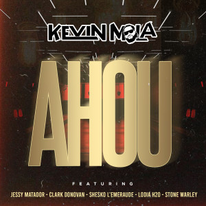 Listen to AHOU song with lyrics from Kevin Mola