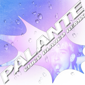 ดาวน์โหลดและฟังเพลง Palante (Chico Blanco Remix) พร้อมเนื้อเพลงจาก Stephen Please