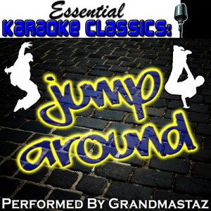 收聽Grandmastaz的Jump Around (Originally Performed By House of Pain) [Karaoke Version] (Karaoke Version)歌詞歌曲