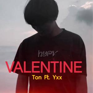 อัลบัม Valentine's (feat. Yxx) (Explicit) ศิลปิน Ton