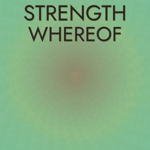 Various Artists的專輯Strength Whereof