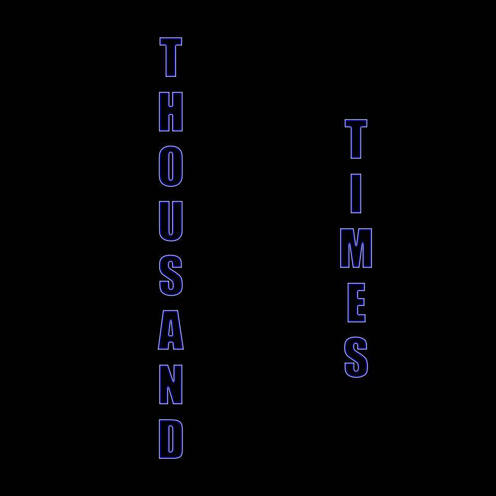Thousand Times