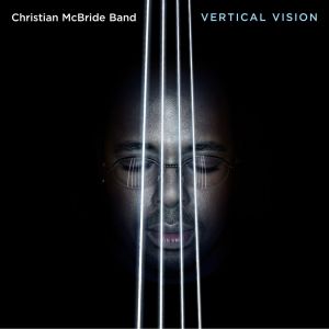 Christian McBride Band的專輯Vertical Vision