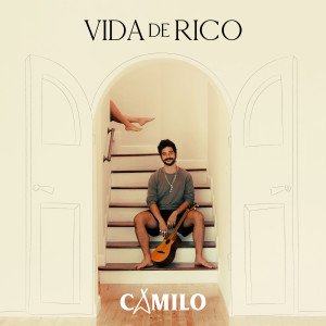 收聽Camilo的Vida de Rico歌詞歌曲