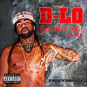 ดาวน์โหลดและฟังเพลง Get Her Tho (Explicit) พร้อมเนื้อเพลงจาก D-Lo