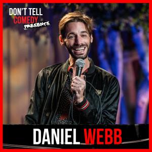 อัลบัม Don't Tell Comedy Presents: Daniel Webb (Explicit) ศิลปิน Daniel Webb