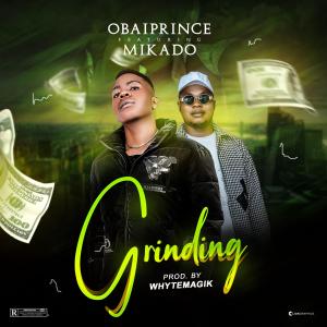 Obai Prince的專輯Grinding (feat. Mikado)