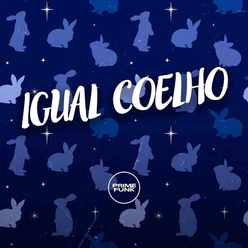 Igual Coelho (Explicit)
