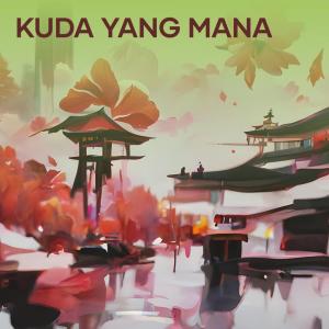 ดาวน์โหลดและฟังเพลง Kuda Yang Mana (Live) พร้อมเนื้อเพลงจาก DESI HIKMAWATI