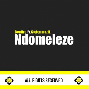 收聽Cenfire的Ndomeleze (Main Mix)歌詞歌曲