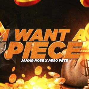I WANT A PIECE (feat. PE$O PETE) [REMIX] (Explicit) dari Jamar Rose