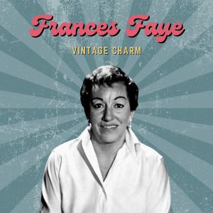 Frances Faye的專輯Frances Faye (Vintage Charm)