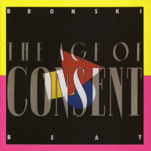 Bronski Beat的專輯The Age Of Consent