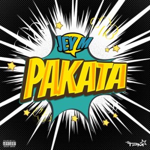 ดาวน์โหลดและฟังเพลง Pakata (Explicit) พร้อมเนื้อเพลงจาก Jey M