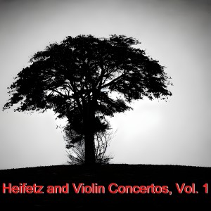 John Barbirolli的專輯Heifetz and Violin Concertos, Vol. 1