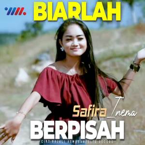 Listen to Biarlah Berpisah song with lyrics from Safira Inema