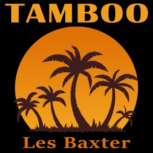 ดาวน์โหลดและฟังเพลง Maracaibo พร้อมเนื้อเพลงจาก Les Baxter