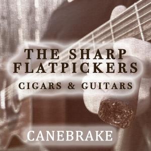 The Sharp Flatpickers的專輯Canebrake
