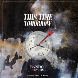 ดาวน์โหลดและฟังเพลง This Time Tomorrow พร้อมเนื้อเพลงจาก Bando MC