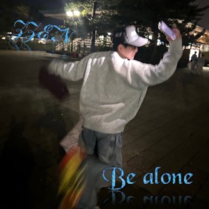 Listen to Be alone song with lyrics from Zzen