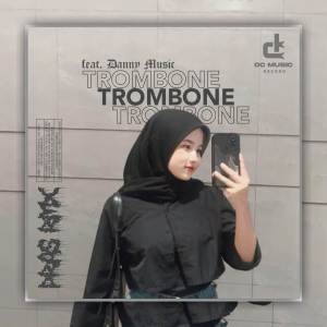 Album TROMBONE FYP TIKTOK oleh pras Remixer