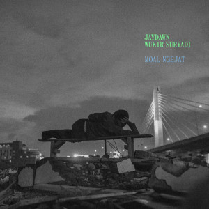 Listen to Moal Ngejat (Explicit) song with lyrics from Jaydawn