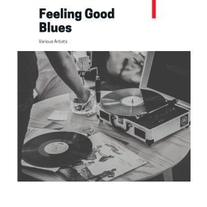 Various Artists的專輯Feeling Good Blues
