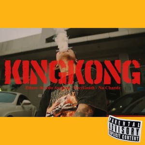 ดาวน์โหลดและฟังเพลง Kingkong (Explicit) พร้อมเนื้อเพลงจาก Eitaro
