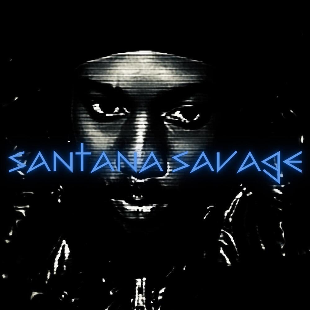 SANTANA SAVAGE (Explicit)