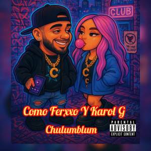 ดาวน์โหลดและฟังเพลง Como Ferxxo y Karol G (Explicit) พร้อมเนื้อเพลงจาก Chulumblum