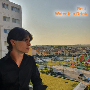 Rest的专辑Water in a Drink (Explicit)