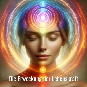 Album Die Erweckung der Lebenskraft (Kundalini Yoga und die Kraft der Chakren) from Yoga Musik!