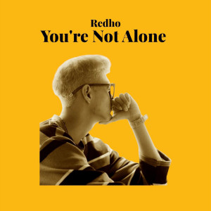 You're Not Alone dari Redho