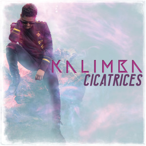 อัลบัม Cicatrices ศิลปิน Kalimba