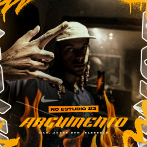 Listen to No Estudio 2 - Argumento (Explicit) song with lyrics from Mah
