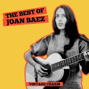 อัลบัม The Best of Joan Baez (Vintage Charm) ศิลปิน Joan Baez